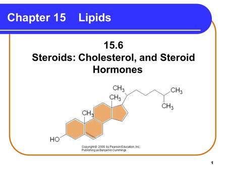 Steroids: Cholesterol, and Steroid Hormones