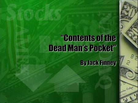 “Contents of the Dead Man’s Pocket”