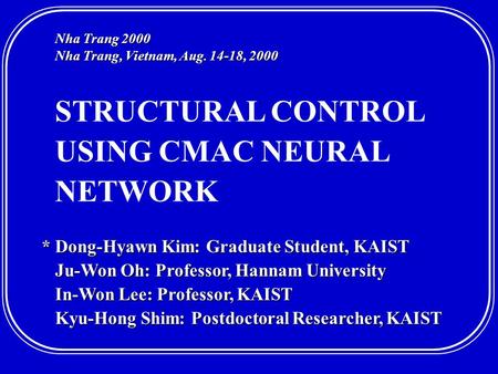 * Dong-Hyawn Kim: Graduate Student, KAIST Ju-Won Oh: Professor, Hannam University Ju-Won Oh: Professor, Hannam University In-Won Lee: Professor, KAIST.