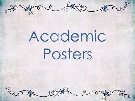 Academic Posters. Your poster is like a visual essay! You should pay attention to the title or question which your poster needs to cover, and make sure.