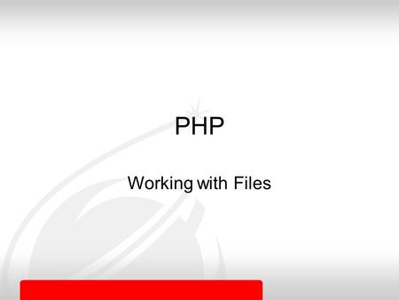 PHP Working with Files. Perancangan dan Pemrograman Web: PHP (wcw) Opening a File fopen (path_to_file, file_mode) File Modes File Mode Description ropen.