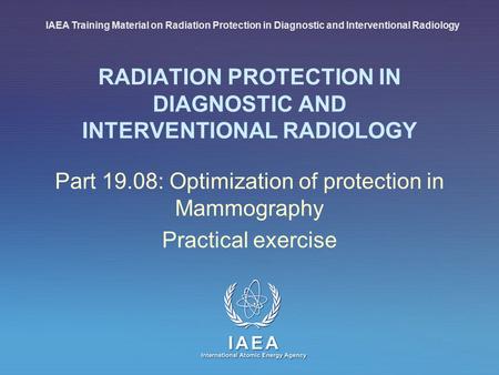 RADIATION PROTECTION IN DIAGNOSTIC AND INTERVENTIONAL RADIOLOGY