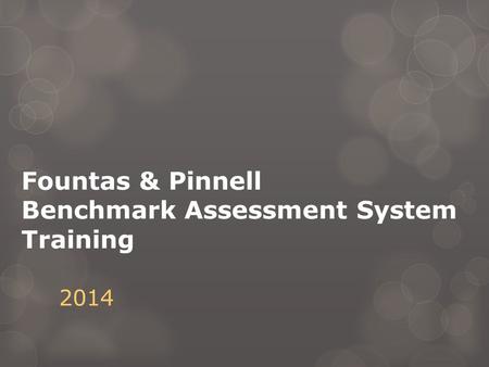 Fountas & Pinnell Benchmark Assessment System Training