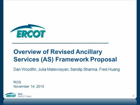 Overview of Revised Ancillary Services (AS) Framework Proposal