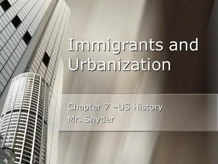 Immigrants and Urbanization