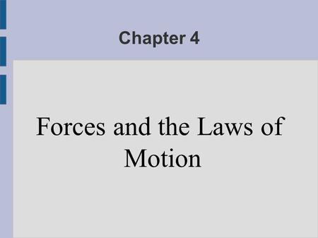 Forces and the Laws of Motion