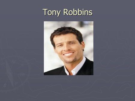 Tony Robbins. Tony Robbins Bio ► Tony Robbins makes it his business to know why we do the things we do. The pioneering life coach has spoken to millions.