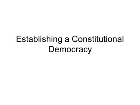 Establishing a Constitutional Democracy. Timeline: Key Points in the Democratization of the United States.