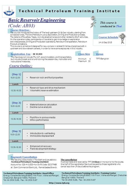 Registration Fee : ฿ 30,900 This fee does not include 7% VAT, accommodation, and transportation, but include 2 break and a lunch during the session day,