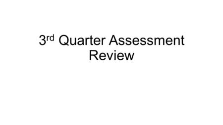 3 rd Quarter Assessment Review. Mitosis and Meiosis.