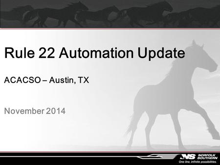 Rule 22 Automation Update ACACSO – Austin, TX November 2014.