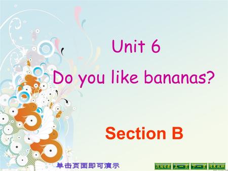 Unit 6 Do you like bananas?