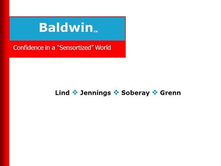 Baldwin TM Confidence in a “Sensortized” World Lind  Jennings  Soberay  Grenn.