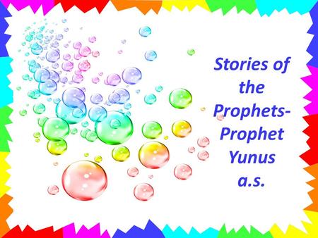 Stories of the Prophets- Prophet Yunus a.s.