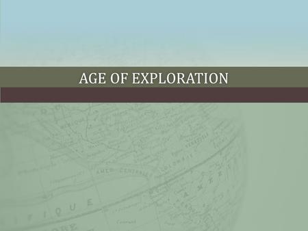 AGE OF EXPLORATIONAGE OF EXPLORATION. THE VIKINGSTHE VIKINGS First to discover North America Clues first appeared in written stories called sagas. The.