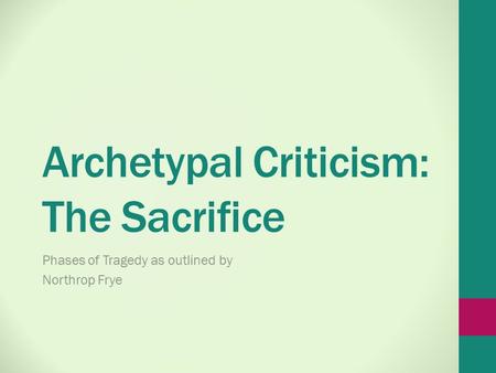 Archetypal Criticism: The Sacrifice