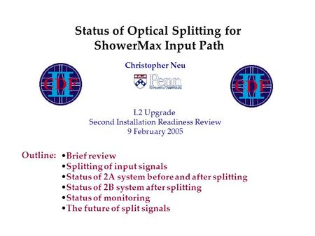 Outline: Brief review Splitting of input signals Status of 2A system before and after splitting Status of 2B system after splitting Status of monitoring.