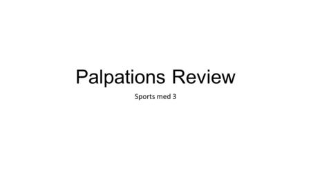 Palpations Review Sports med 3.