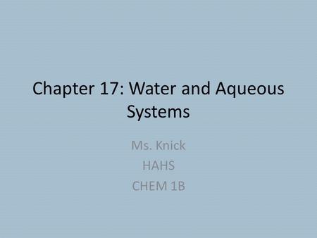 Chapter 17: Water and Aqueous Systems