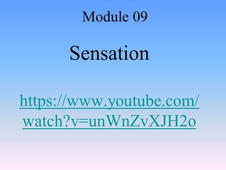 Sensation https://www.youtube.com/watch?v=unWnZvXJH2o