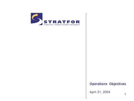 1 Operations Objectives April 21, 2004. 2 Q2 2004.