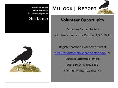 Volunteer Opportunity Canadian Cancer Society Volunteers needed for October 4,5,6,10,11. Register and book your own shift at