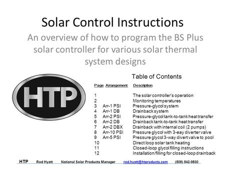 Solar Control Instructions An overview of how to program the BS Plus solar controller for various solar thermal system designs Table of Contents Page Arrangement.