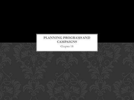 Chapter 18. Mostly our book has focused on the tactical aspect of PR- news releases, feature placements, publicity photos, video news releases, satellite.