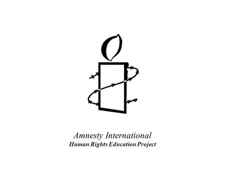 Amnesty International Human Rights Education Project.