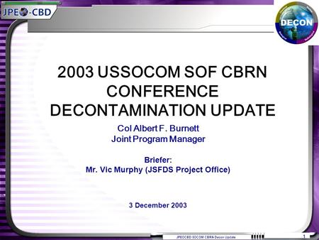 2003 USSOCOM SOF CBRN CONFERENCE DECONTAMINATION UPDATE