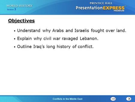 Objectives Understand why Arabs and Israelis fought over land.