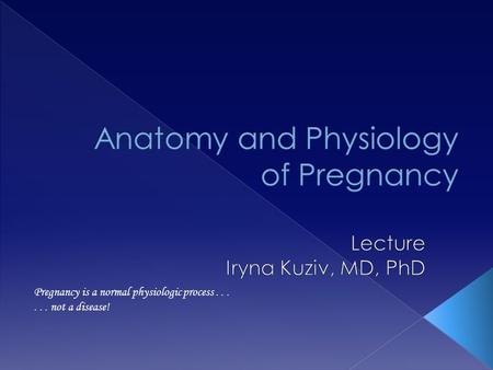 Anatomy and Physiology of Pregnancy