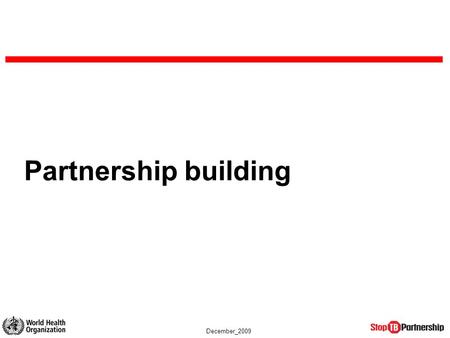 December_2009 Partnership building. December_2009 Partnership building within the partnering process COREGROUPCOREGROUP FORMAL LAUNCH $ $ $ $ $ cost centre.