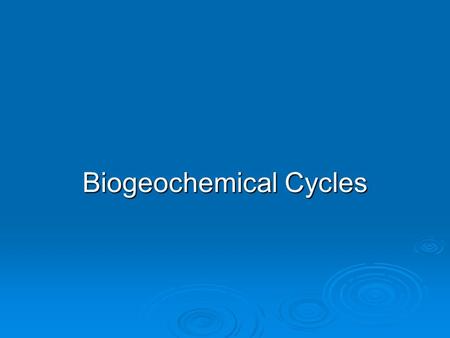 Biogeochemical Cycles