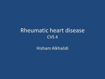 Rheumatic heart disease CVS 4 Hisham Alkhalidi. Rheumatic fever (RF) Acute Immunologically mediated Multisystem inflammatory disease Occurs few weeks.