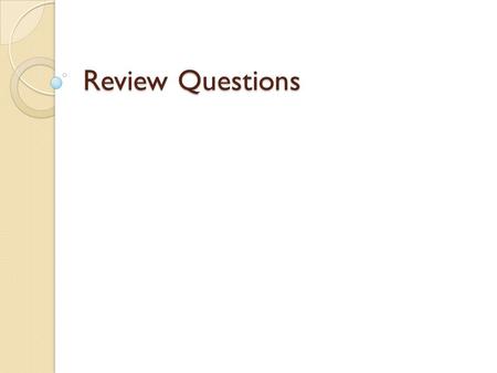 Review Questions. Question 1: Which is NOT a function of your skeletal system? Can you name 2 more functions? Protects your internal organs Makes calcium.