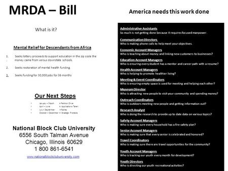 MRDA – Bill What is it? January – March = Petition Drive April – June = Applications Taken July – September = Rallies October – December = Strategic Protests.