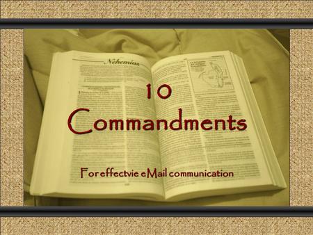 Comunicación y Gerencia 10 Commandments For effectvie eMail communication.