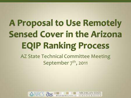 AZ State Technical Committee Meeting September 7 th, 2011.