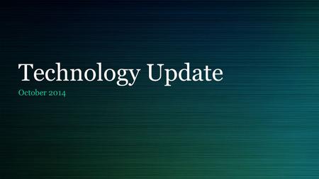 Technology Update October 2014. Bring Your Own Device (BYOD) Different stages of implementation (contingent on wireless infrastructure) Full School Partial.