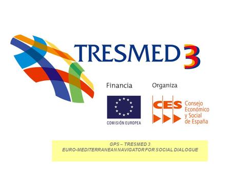 GPS – TRESMED 3 EURO-MEDITERRANEAN NAVIGATOR FOR SOCIAL DIALOGUE.