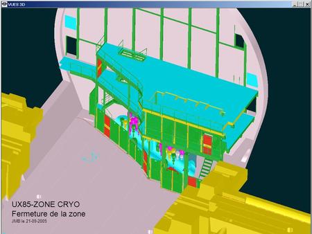 UX85-ZONE CRYO Fermeture de la zone JMB le 21-09-2005.