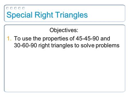 Special Right Triangles