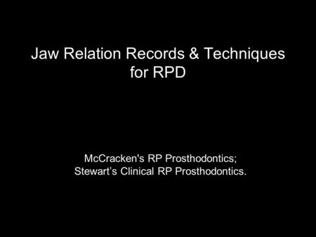 Jaw Relation Records & Techniques for RPD