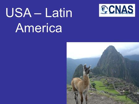 USA – Latin America. 1. Definition 2. History of US-LA relations 3. Cold War 4. Substitution of imports 5. Integration tendencies 6. ALBA 7. Mutual trade.