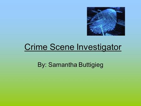 Crime Scene Investigator