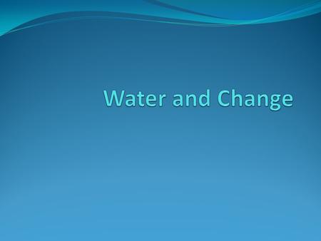 OUR BLUE PLANET, WATER PLANET Water Resource Management As much as 70% of the Earth’s Surface is covered by water; Of those, 97% is contained in oceans.