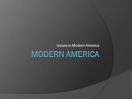 Issues in Modern America. The Supreme Court  Membership of the US Supreme Court has changed to become more diverse Includes women and minorities: ○ Sandra.