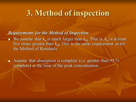 3. Method of inspection Requirements for the Method of Inspection We assume that k a is much larger than k el. That is, k a is at least five times greater.