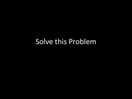 Solve this Problem. Make a plan & solve this problem Your monthly income is $1,000 Expenses + paying yourself 15% = $800 Car will need tires in 6 months.